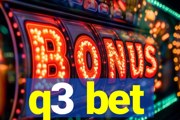q3 bet